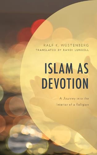 Cover image for Islam as Devotion: A Journey into the Interior of a Religion