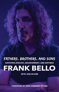 Cover image for Fathers, Brothers, and Sons: Surviving Anguish, Abandonment, and Anthrax