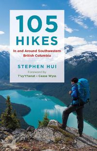 Cover image for 105 Hikes in and Around Southwestern British Columbia