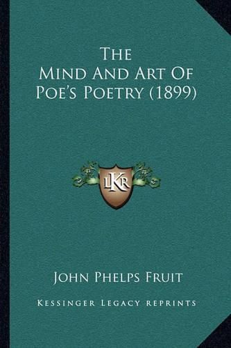 Cover image for The Mind and Art of Poe's Poetry (1899)