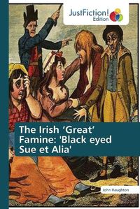 Cover image for The Irish 'Great' Famine