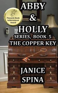 Cover image for Abby and Holly Series, Book 5: The Copper Key