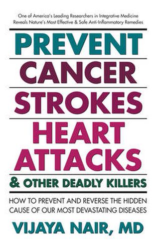 Cover image for Prevent Cancer, Strokes, Heart Attacks and Other Deadly Killers!