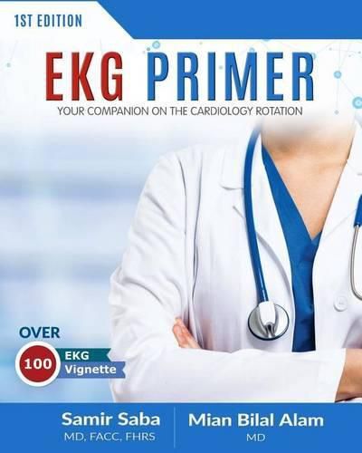 Cover image for EKG Primer: Your Companion On the Cardiology Rotation