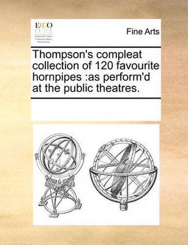 Cover image for Thompson's Compleat Collection of 120 Favourite Hornpipes