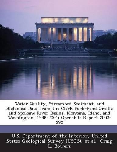 Water-Quality, Streambed-Sediment, and Biological Data from the Clark Fork-Pend Oreille and Spokane River Basins, Montana, Idaho, and Washington, 1998-2001