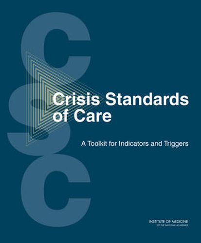 Crisis Standards of Care: A Toolkit for Indicators and Triggers