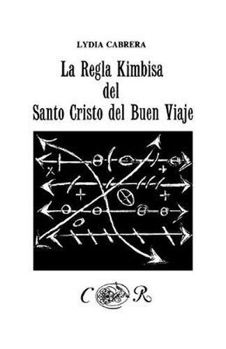 Cover image for La Regla Kimbisa del Santo Cristo del Buen Viaje