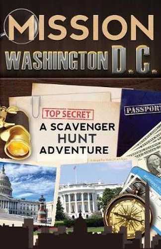 Cover image for Mission Washington, D.C.: A Scavenger Hunt Adventure: (Travel Book For Kids)