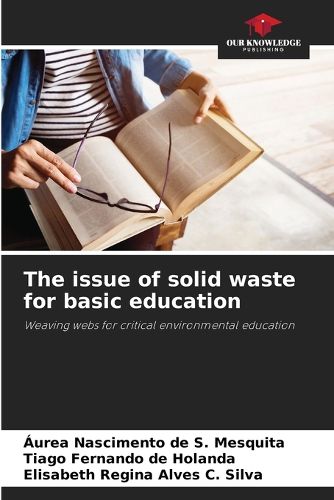 Cover image for The issue of solid waste for basic education