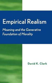 Cover image for Empirical Realism: Meaning and the Generative Foundation of Morality