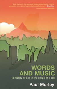 Cover image for Words and Music: A History of Pop in the Shape of a City