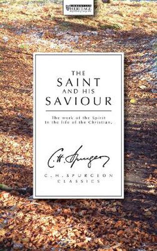 Cover image for The Saint And His Saviour: The work of the Spirit in the life of the Christian