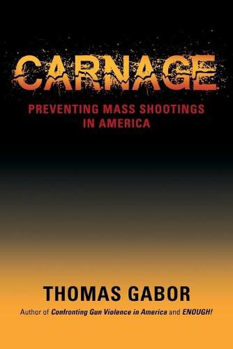 Cover image for Carnage: Preventing Mass Shootings in America