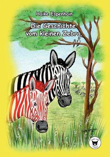 Cover image for Die Geschichte vom kleinen Zebra