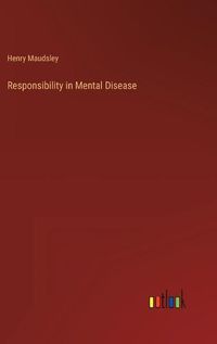 Cover image for Responsibility in Mental Disease