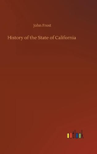 Cover image for History of the State of California