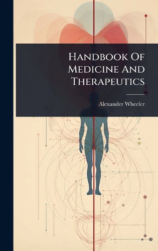 Cover image for Handbook Of Medicine And Therapeutics