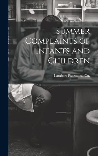 Cover image for Summer Complaints of Infants and Children