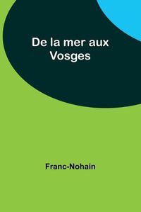 Cover image for De la mer aux Vosges