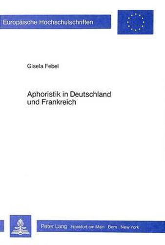 Cover image for Aphoristik in Deutschland Und Frankreich: Zum Spiel ALS Textstruktur