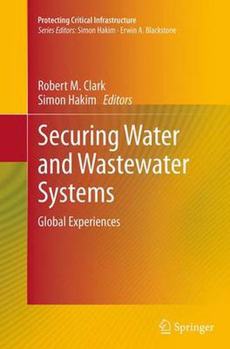 Cover image for Securing Water and Wastewater Systems: Global Experiences