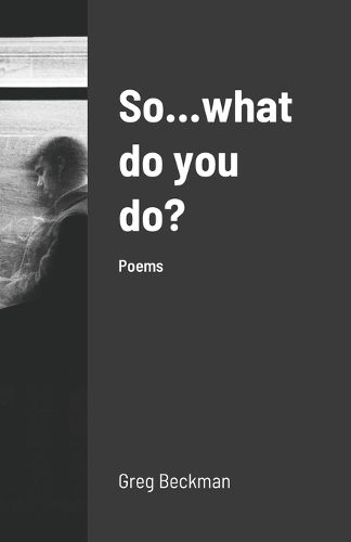 Cover image for So...what do you do?
