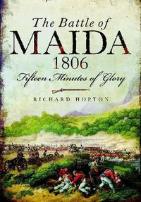 Cover image for Battle of Maida 1806: Fifteen Minutes of Glory