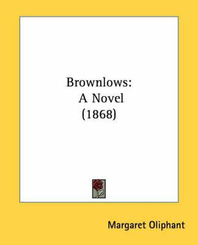 Cover image for Brownlows: A Novel (1868)