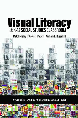 Cover image for Visual Literacy in the K-12 Social Studies Classroom
