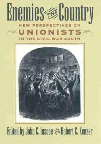 Cover image for Enemies of the Country: New Perspectives on Unionists in the Civil War South