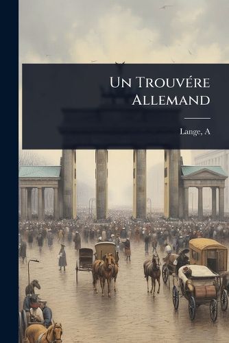 Cover image for Un TrouvA(c)re Allemand