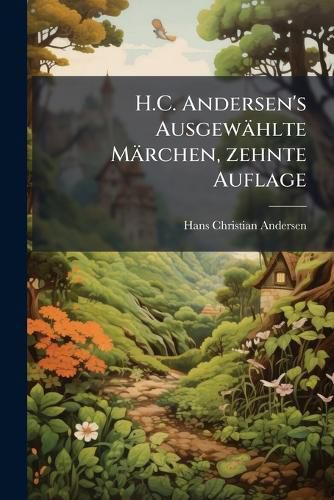 Cover image for H.C. Andersen's Ausgewaehlte Maerchen, zehnte Auflage