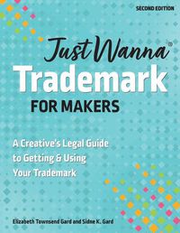 Cover image for Just Wanna Trademark for Makers