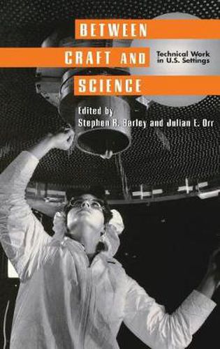 Cover image for Between Craft and Science: Technical Work in the United States