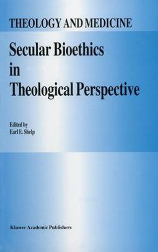 Cover image for Secular Bioethics in Theological Perspective