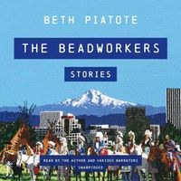 Cover image for The Beadworkers Lib/E: Stories