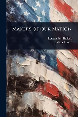 Cover image for Makers of our Nation