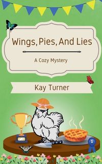 Cover image for Wings, Pies, and Lies