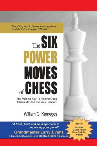 Cover image for The Six Power Moves of Chess, 3rd Edition: The Missing Key to Finding Good Chess Moves From Any Position!