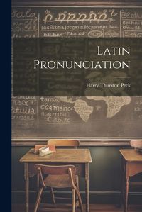 Cover image for Latin Pronunciation