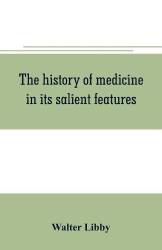 Cover image for The history of medicine in its salient features