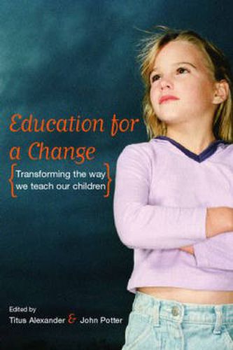 Cover image for Education for a Change: Transforming the way we teach our children