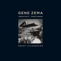 Cover image for Gene Zema, Architect, Craftsman