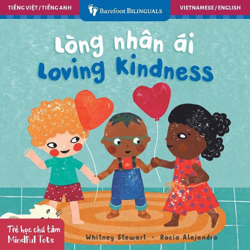 Cover image for Mindful Tots: Loving Kindness (Bilingual Vietnamese & English)