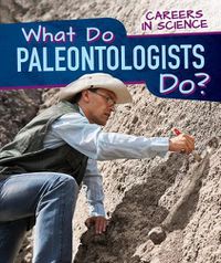 Cover image for What Do Paleontologists Do?