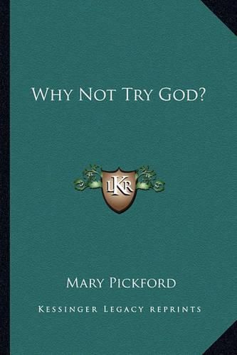 Cover image for Why Not Try God?