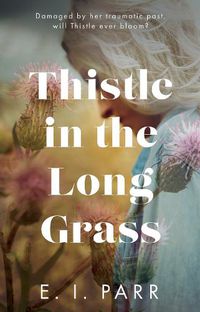 Cover image for Thistle in the Long Grass