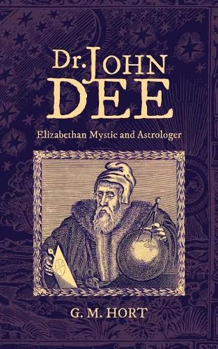 Cover image for Dr. John Dee: Elizabethan Mystic and Astrologer