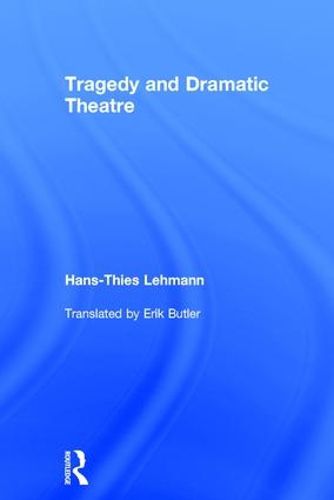 Cover image for Tragedy and Dramatic Theatre